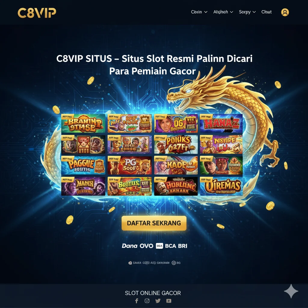 C8VIP SITUS – Situs Slot Resmi Paling Dicari