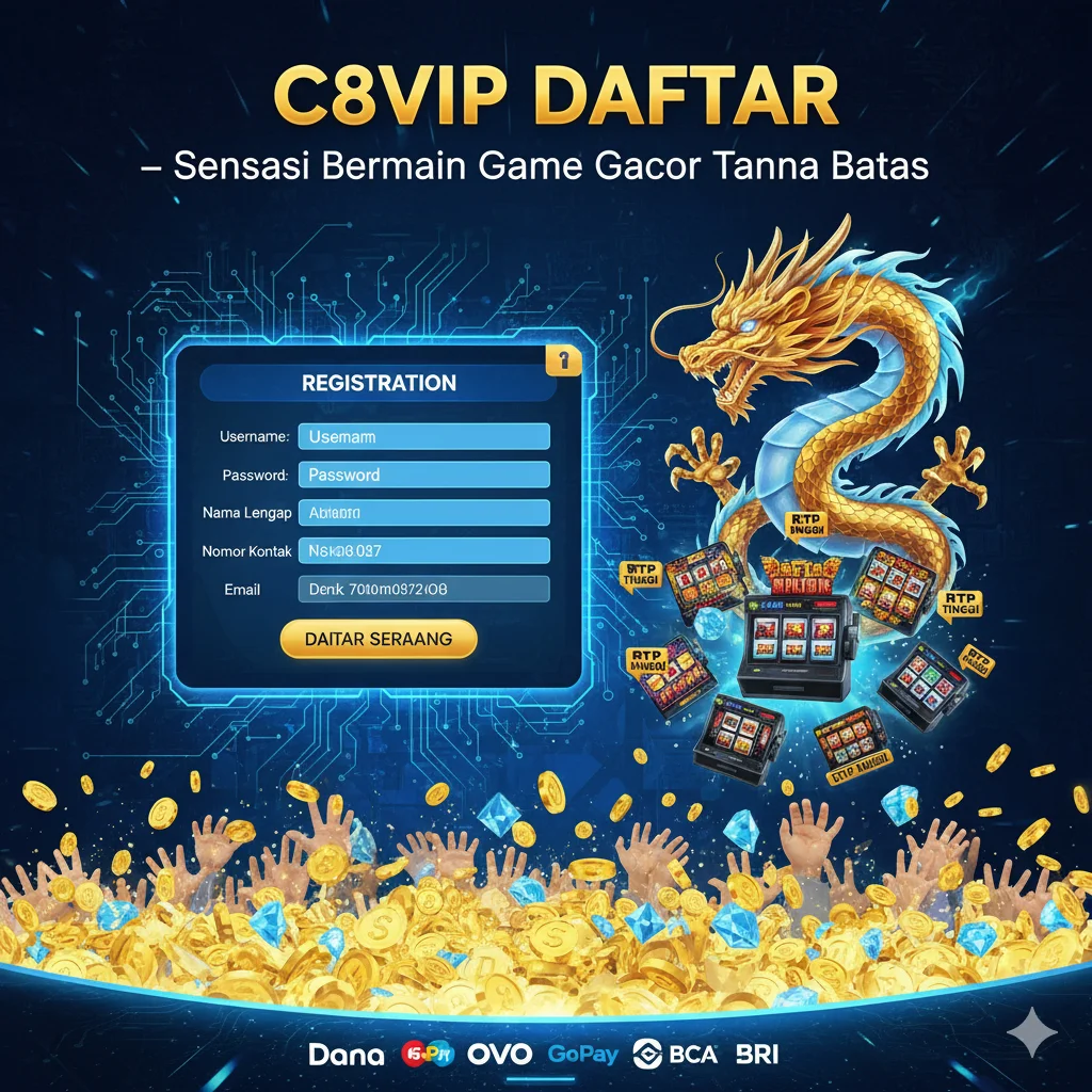 C8VIP DAFTAR – Sensasi Bermain Game Gacor